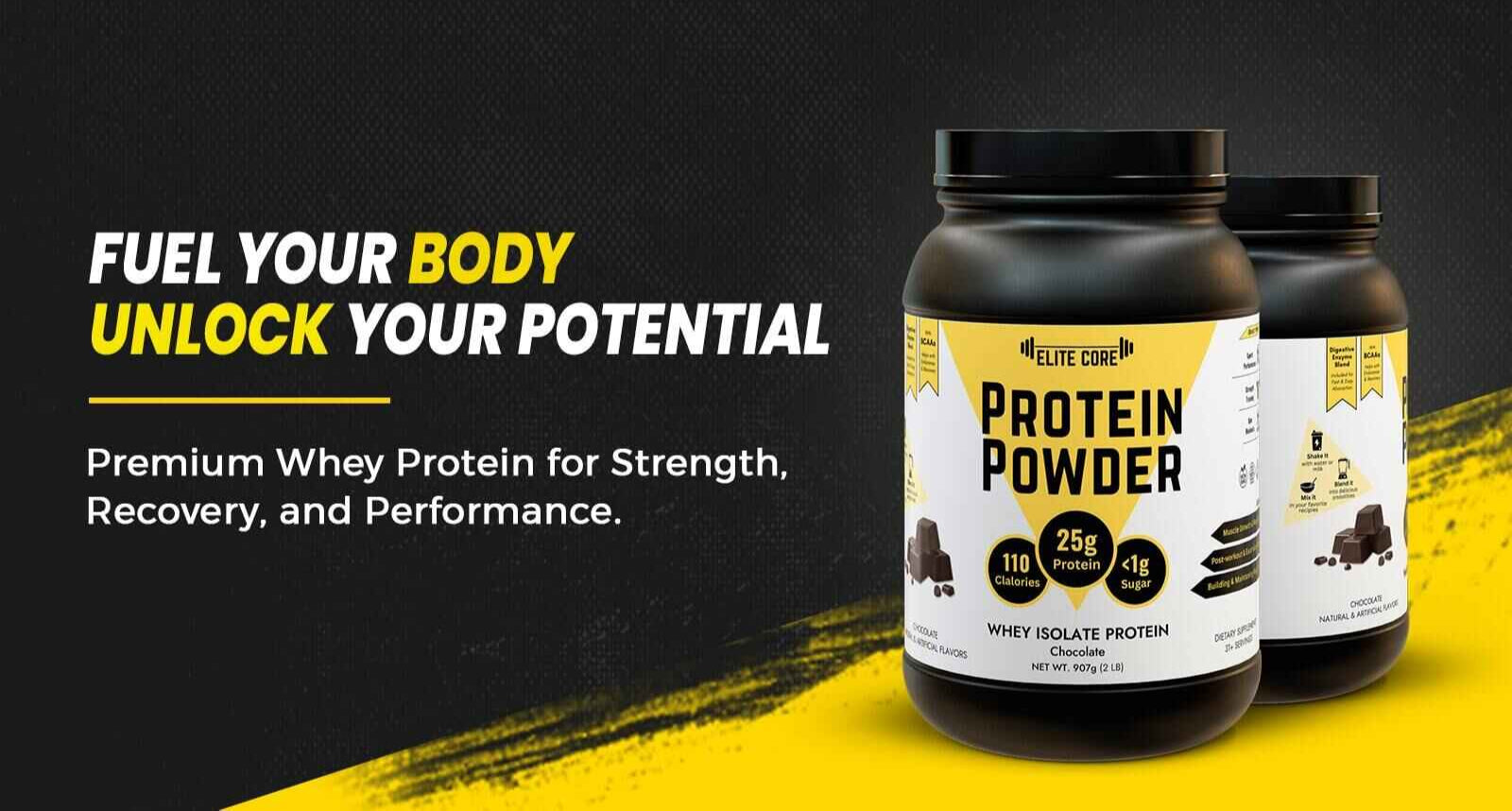 EliteCore Protein Powder banner saying: Fuel Your Body, Unlock Your Potential. Premium Whey Protein for Strength, Recovery, and Performance.